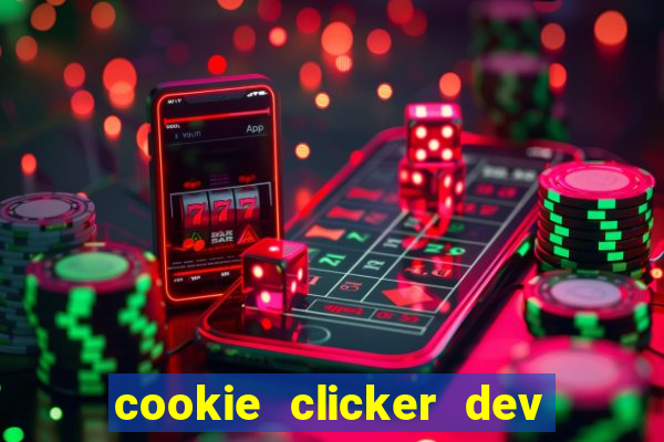 cookie clicker dev tools hack